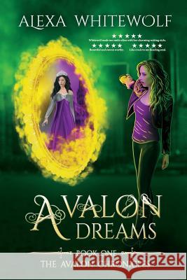Avalon Dreams Alexa Whitewolf 9781999449964 Luna Imprints - książka