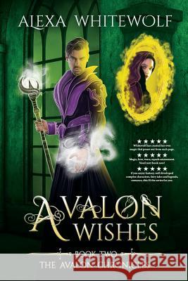 Avalon Wishes Alexa Whitewolf 9781999449971 Luna Imprints - książka