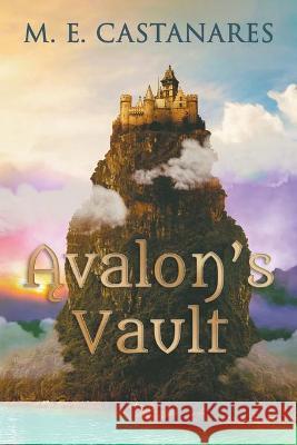 Avalon's Vault M E Castanares 9781637281208 Writers Republic LLC - książka