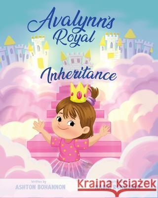 Avalynn\'s Royal Inheritance Ashton Bohannon Nadia Ronquillo 9781662930874 Gatekeeper Press - książka