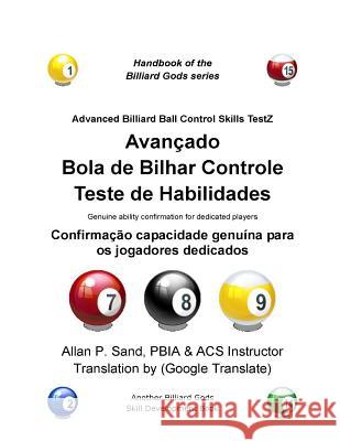 Avancado Bola de Bilhar Controle Teste de Habilidades: Confirmação Capacidade Genuína Para OS Jogadores Dedicados Sand, Allan P. 9781625052032 Billiard Gods Productions - książka