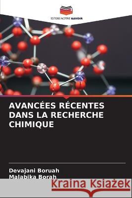 Avanc?es R?centes Dans La Recherche Chimique Devajani Boruah Malabika Borah 9786205626580 Editions Notre Savoir - książka