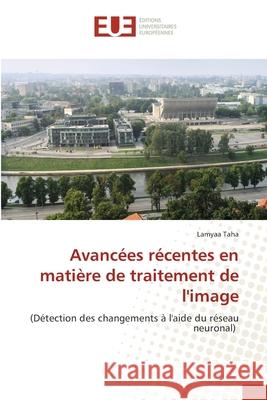 Avancées récentes en matière de traitement de l'image Lamyaa Taha 9786139568512 Editions Universitaires Europeennes - książka