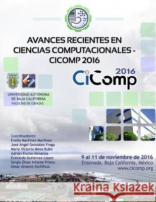 Avances recientes en Ciencias Computacionales - CiComp 2016 Gonzalez Fraga, Jose Angel 9781540303967 Createspace Independent Publishing Platform - książka