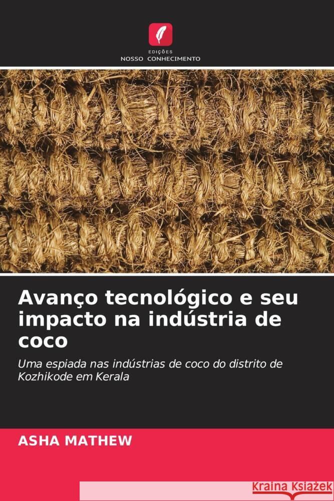 Avanco tecnologico e seu impacto na industria de coco Asha Mathew   9786205912669 Edicoes Nosso Conhecimento - książka