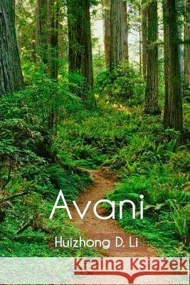 Avani Huizhong D. Li 9781517135621 Createspace Independent Publishing Platform - książka