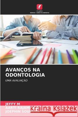 Avan?os Na Odontologia Jeffy M Aarti Rajambigai Joephin Soundar 9786205566787 Edicoes Nosso Conhecimento - książka