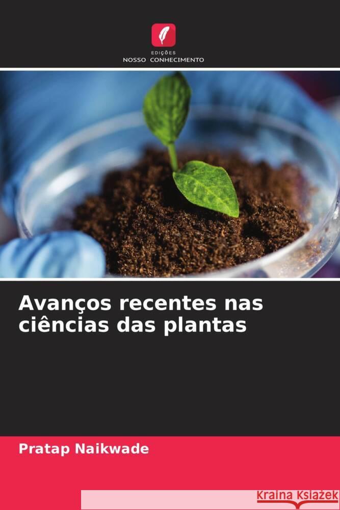 Avanços recentes nas ciências das plantas Naikwade, Pratap 9786205044421 Edições Nosso Conhecimento - książka