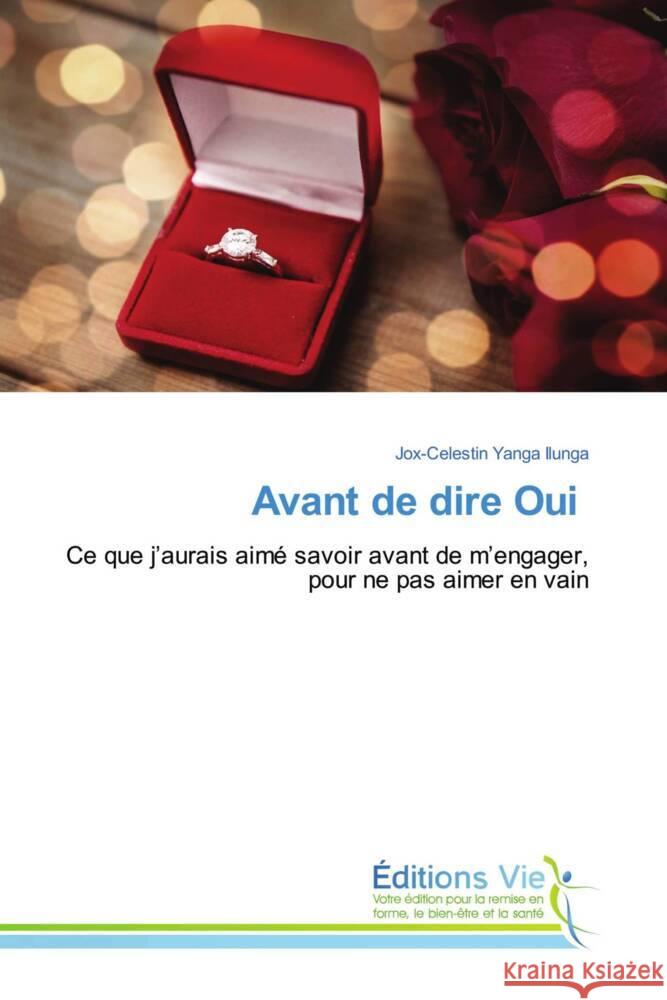 Avant de dire Oui Yanga Ilunga, Jox-Celestin 9786208877170 Éditions Vie - książka