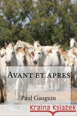 Avant et apres Gauguin, Paul 9781532789076 Createspace Independent Publishing Platform - książka