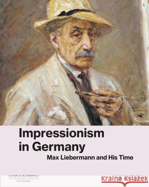 Avant-Garde: Max Liebermann and Impressionism in Germany  9783791376257 Prestel Publishing - książka