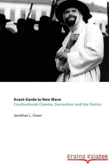 Avant-Garde to New Wave: Czechoslovak Cinema, Surrealism and the Sixties Owen, Jonathan L. 9780857459015  - książka