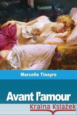 Avant l'amour Marcelle Tinayre 9783967870930 Prodinnova - książka