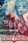 Avant le virus corona, les gens sont les mêmes Lauschke, Helmut 9783752964295 epubli