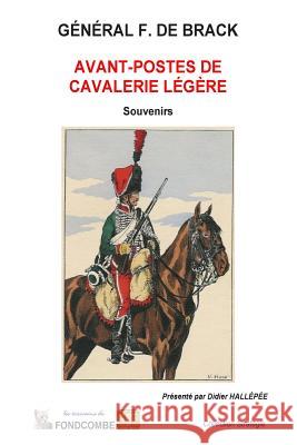 Avant-postes de cavalerie légère: Souvenirs Hallepee, Capitaine 9781508900979 Createspace - książka