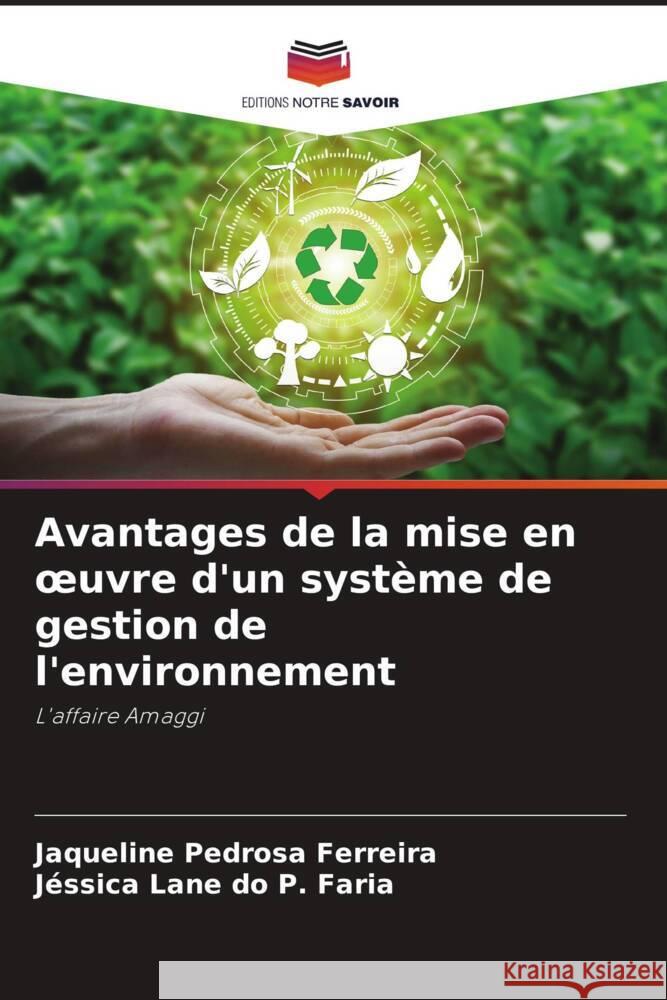 Avantages de la mise en oeuvre d'un système de gestion de l'environnement Pedrosa Ferreira, Jaqueline, do P. Faria, Jéssica Lane 9786206473459 Editions Notre Savoir - książka