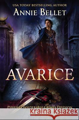 Avarice: Pyrrh Considerable Crimes Division: Book One Annie Bellet 9781482325027 Createspace - książka