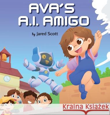 Ava's A.I. Amigo Jared Scott   9781955509121 Impact Publishing, Inc. - książka