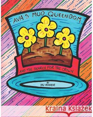 Ava's Mud Queendom: The Search for the Crown Yaj Monroe 9781735339719 Zheng Family Publishing - książka