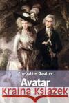 Avatar Theophile Gautier 9781517271244 Createspace