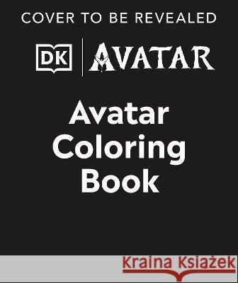 Avatar Coloring Book Dk 9780744097627 DK Publishing (Dorling Kindersley) - książka