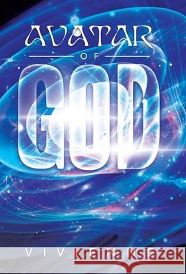 Avatar Of God Vivienne 9781982299415 Balboa Press Au - książka
