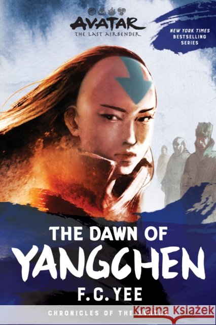 Avatar: The Last Airbender: The Dawn of Yangchen (Chronicles of the Avatar Book 3) F.C. Yee 9781419756788 Amulet Books - książka