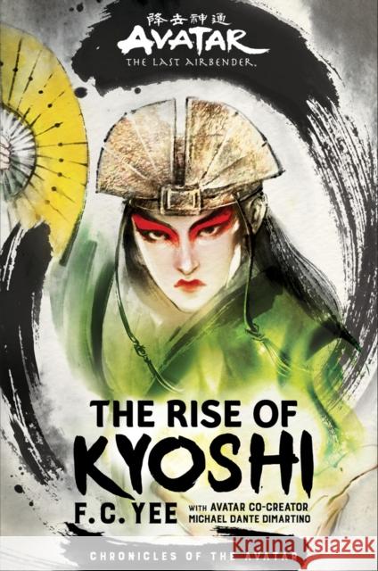 Avatar, The Last Airbender: The Rise of Kyoshi (Chronicles of the Avatar Book 1) F. C. Yee 9781419735042 Abrams - książka