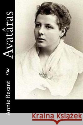 Avatâras Besant, Annie 9781973768265 Createspace Independent Publishing Platform - książka