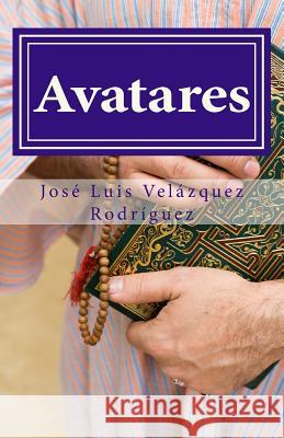Avatares Jose Luis Velazque 9781530565986 Createspace Independent Publishing Platform - książka