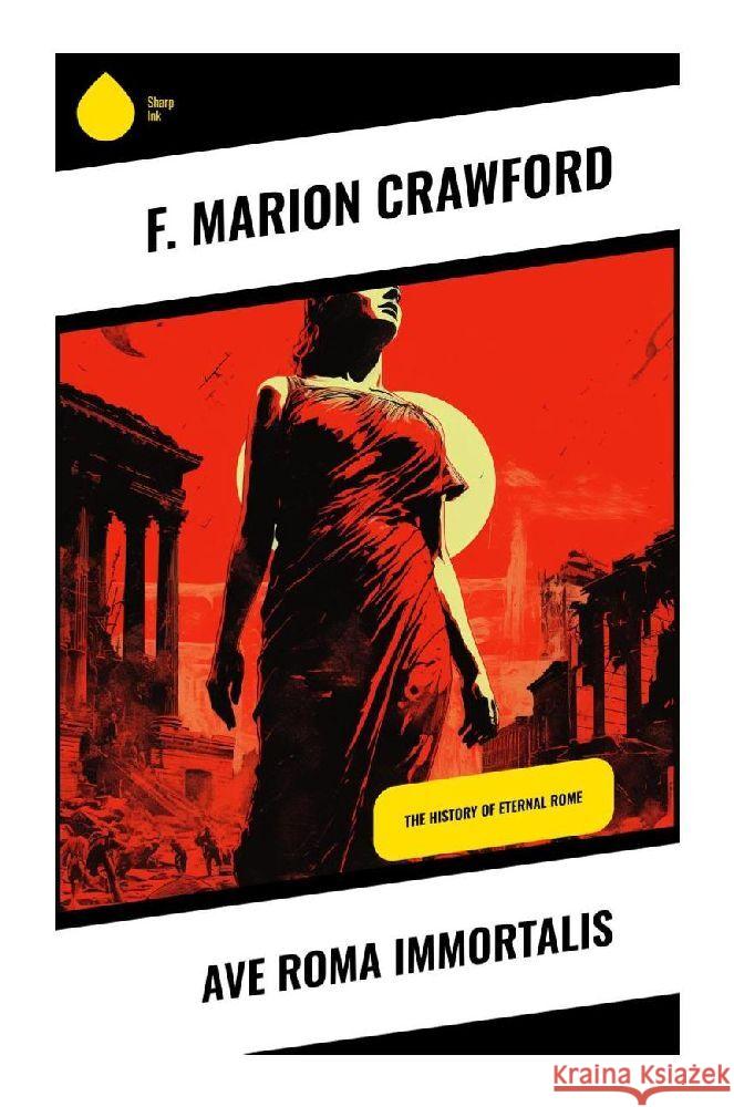 Ave Roma Immortalis Crawford, F. Marion 9788028357092 Sharp Ink - książka