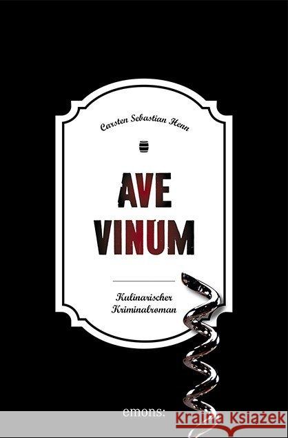 Ave Vinum : Kulinarischer Kriminalroman Henn, Carsten S. 9783740807085 Emons - książka