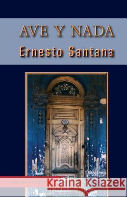 Ave y Nada Santana, Ernesto 9781492912620 Zondervan - książka