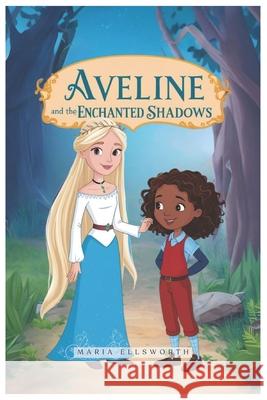 Aveline and the Enchanted Shadows Maria Ellsworth 9798333726186 Independently Published - książka