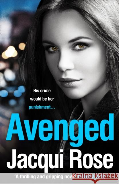 AVENGED Jacqui Rose 9780008347192 HarperCollins Publishers - książka