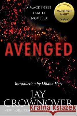 Avenged: A MacKenzie Family Novella Jay Crownover Liliana Hart 9781942299783 Evil Eye Concepts, Incorporated - książka