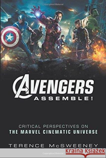 Avengers Assemble!: Critical Perspectives on the Marvel Cinematic Universe McSweeney, Terence 9780231186254 Wallflower Press - książka