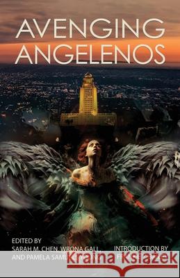 Avenging Angelenos: A Sisters in Crime/Los Angeles Anthology Sarah M. Chen Wrona Gall Pamela Samuels Young 9781643962047 Down & Out Books - książka