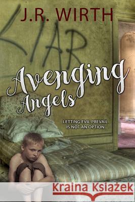 Avenging Angels J. R. Wirth 9781946920447 Touchpoint Press - książka