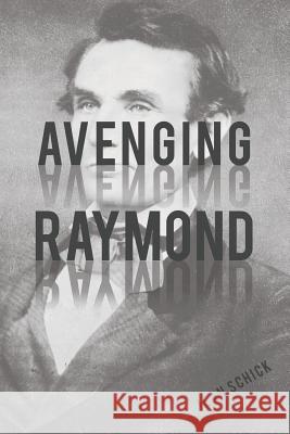 Avenging Raymond Jean Schick 9781524623777 Authorhouse - książka