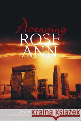 Avenging Rose Ann Don Scribner 9781543464177 Xlibris - książka