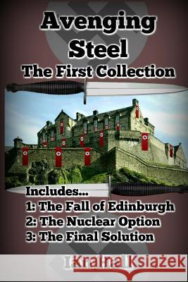 Avenging Steel: The First Collection Ian Hall 9781535427142 Createspace Independent Publishing Platform - książka