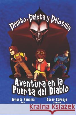 Aventura en la Puerta del Diablo Oscar Kein Cornejo Ernesto Panama 9781093630572 Independently Published - książka