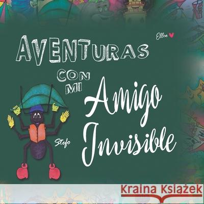 Aventuras con mi Amigo Invisible: Stefo Ellen Flaherty 9798529505021 Independently Published - książka