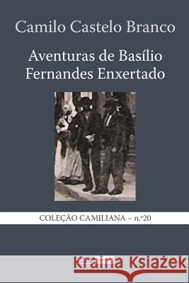 Aventuras de Basílio Fernandes Enxertado Castelo Branco, Camilo 9781494740832 Createspace - książka