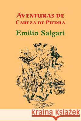 Aventuras de Cabeza de Piedra Emilio Salgari 9781530774715 Createspace Independent Publishing Platform - książka