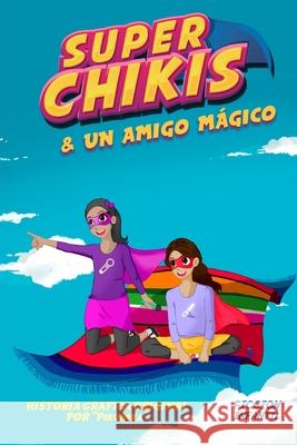 Aventuras de Super Chikis Diaz, Luz Andrea 9780999529935 Azul Publishing - książka