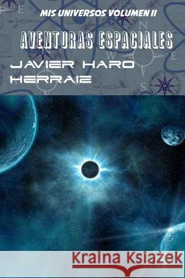 Aventuras Espaciales Javier Haro Herraiz 9781720089735 Independently Published - książka