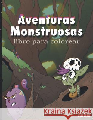 Aventuras Monstruosas: Libro para colorear Antos, Libros 9798520806806 Independently published - książka