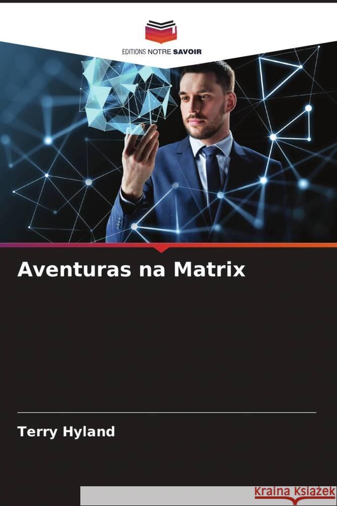 Aventuras na Matrix Terry Hyland 9786207431854 Editions Notre Savoir - książka